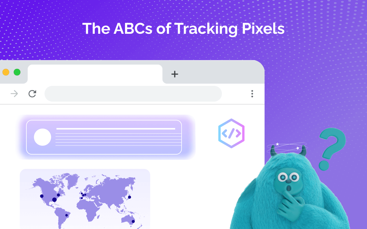 The ABCs of Tracking Pixels: What They Are and How They Work
